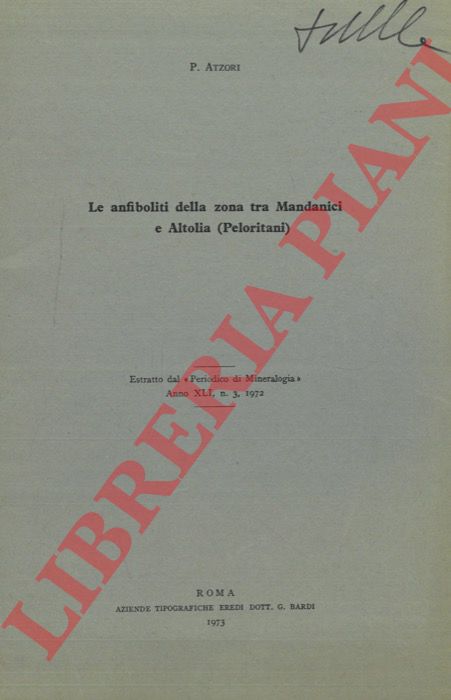 ATZORI P. - - Le anfiboliti della zona tra Mandanici e Altolia (Peloritani).