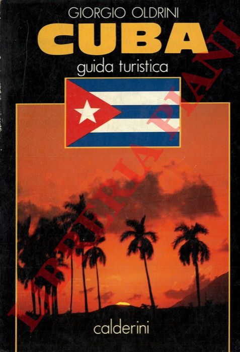 (OLDRINI Giorgio) - - Cuba. Guida turistica.