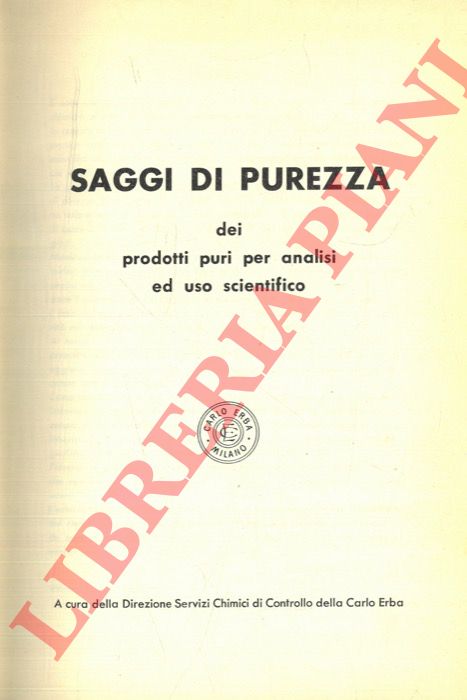 - - Saggi di purezza dei prodotti puri per analisi ed uso scientifico.