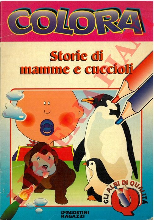 NAHUM Daniela - MAIOTTI Ettore - - Storie di mamme e cuccioli.