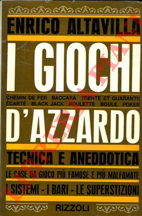ALTAVILLA Enrico - - I giochi d'azzardo.