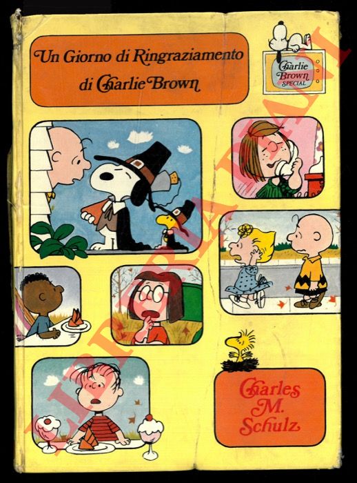 SCHULZ Charles M. - - Un Giorno dI Ringraziamento da Charlie Brown.