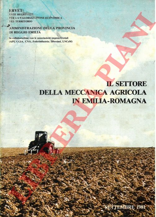 (OMOBONI Giancarlo - MALUSARDI Alberto) - - Il settore della meccanica agricola in Emilia-Romagna.