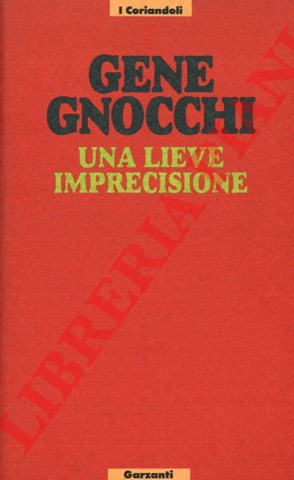 GNOCCHI Gene - - Una lieve imprecisione.