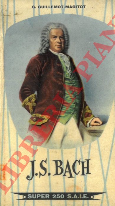 GUILLEMOT-MAGITOT G. - - Jean Sbastien Bach.