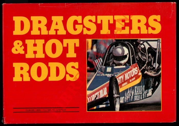 CANINA Aldo e Franco - - Dragsters & hot rods.