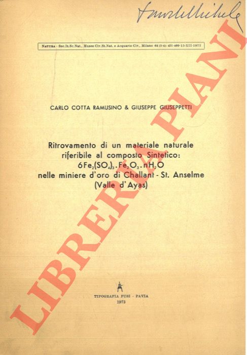 COTTA RAMUSINO Carlo - GIUSEPPETTI Giuseppe - - Ritrovamento di un materiale naturale riferibile al composto sintetico: 6Fe2(SO4)3  .Fe2O3 .nH2O nelle miniere d'oro di Challant - St. Anselme (Valle d'Ayas) .