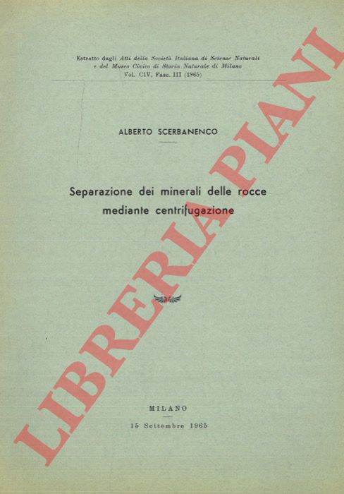 SCERBANENCO Alberto - - Separazione dei minerali delle rocce mediante centrifugazione.