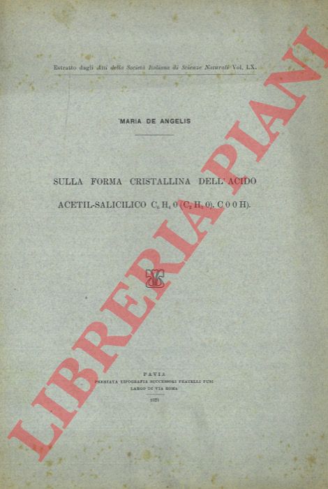 DE ANGELIS Maria - - Sulla forma cristallina dell'acdo acetil-salicilico C6H4O(C2H3O).COOH) .