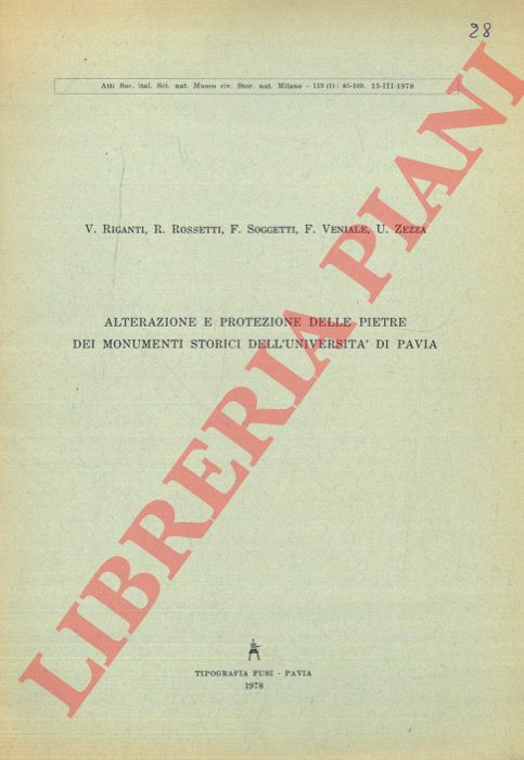 RIGANTI V. - ROSSETTI R. - SOGGETTI F. - VENIALE F. - ZEZZA U. - - Alterazione e protezione delle pietre dei monumenti storici dell'Universit di Pavia.