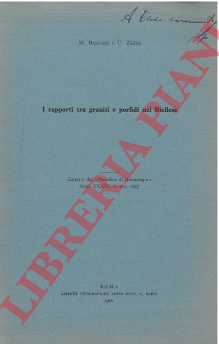 BALCONI M. - ZEZZA U. - - I rapporti tra graniti e porfidi nel Biellese.