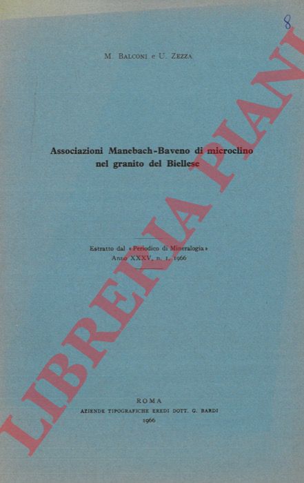 BALCONI M. - ZEZZA U. - - Associazioni Manebach-Baveno di microclino nel granito del Biellese.