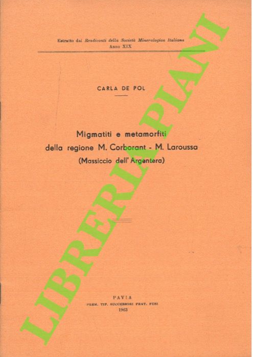 DE POL Carla - - Migmatiti e metamorfiti della regione M. Carborant - M. Laroussa (Massiccio dell' Argentera) .