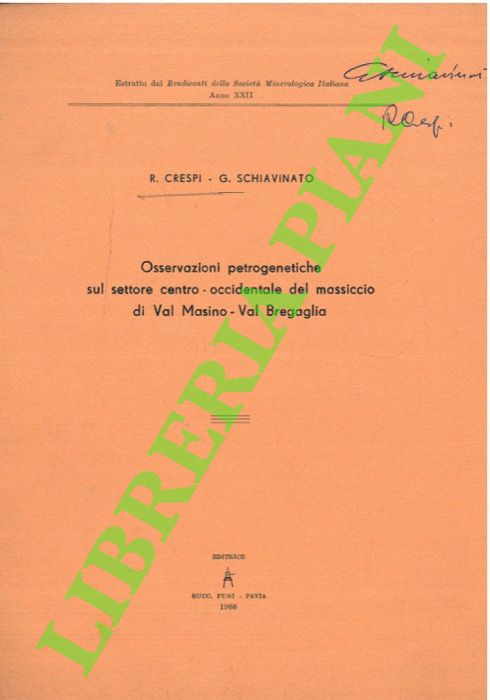 CRESPI R. - SCHIAVINATO G. - - Osservazioni petrografiche sul settore centro-occidentale del massiccio di Val Masino - Val Bregaglia.