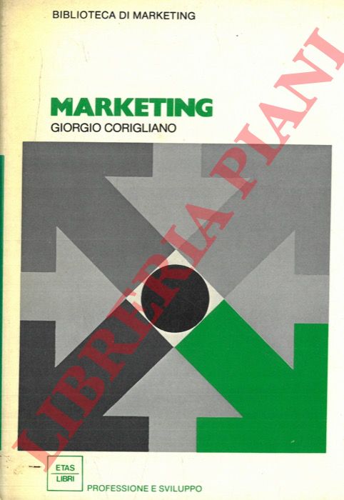 CORIGLIANO Giorgio - - MArketing. Strategie e tecniche.