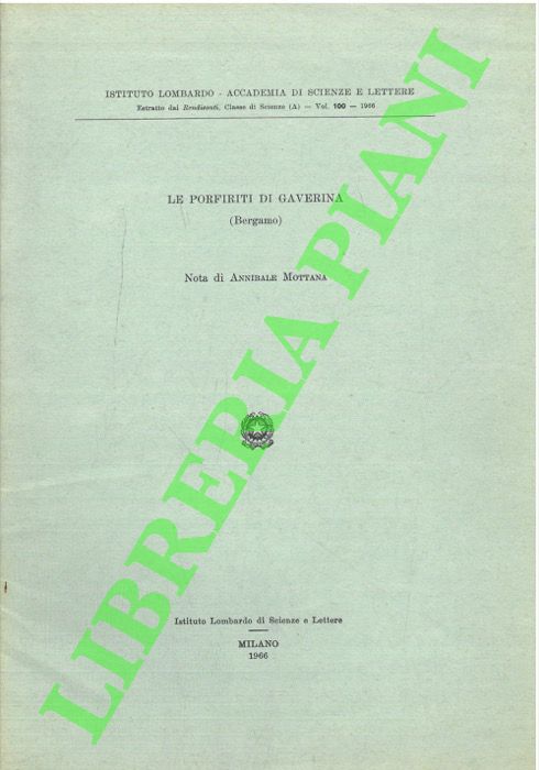 MOTTANA Annibale - - Le porfiriti di Gaverina (Bergamo) .