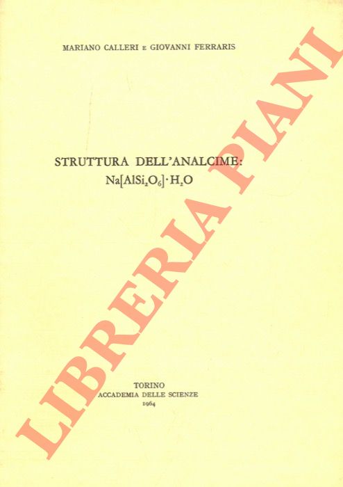 CALLERI Mariano - FERRARIS Giovanni - - Struttura dell'analcime: Na[AlSi2O6].H2O.