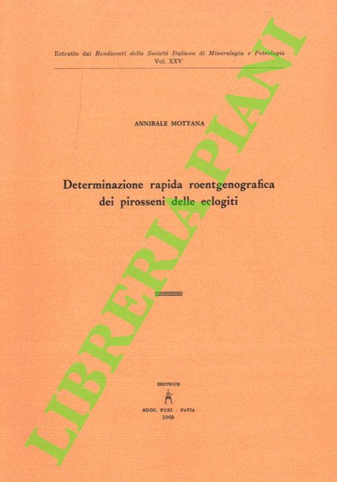 MOTTANA Annibale - - Determinazione rapida roentgenografica dei pirosseni delle eclogiti.