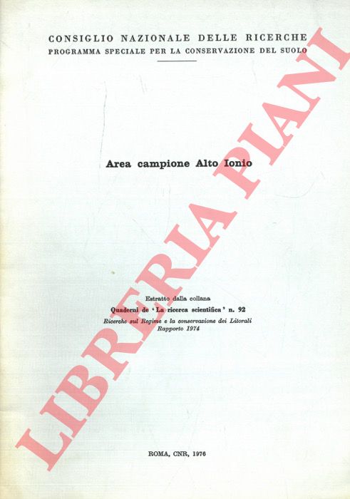 (CNR) - - Area ampione Alto Ionio. Ricerche sul Regime e la conservazione dei Litorali. Rapporto 1974.