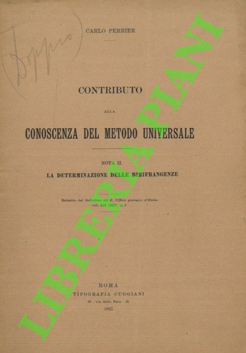 PERRIER Carlo - - Contributo alla conoscenza del metodo universale. La determinazione delle birifrangenze.