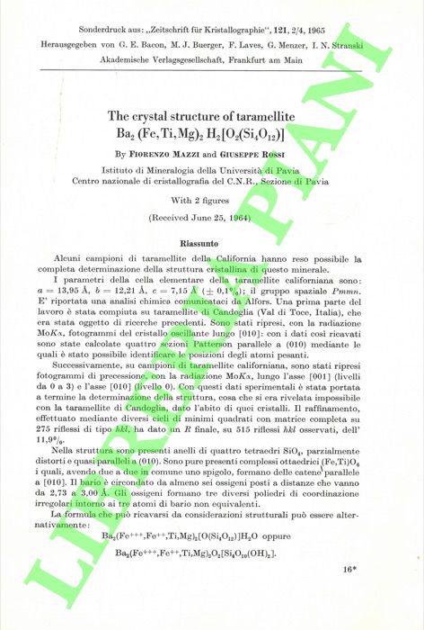 MAZZI Fiorenzo - ROSSI Giuseppe - - The crystal structure of taramellite Ba2(Fe, Ti, Mg)2 H2[O2(Si4O12)] .