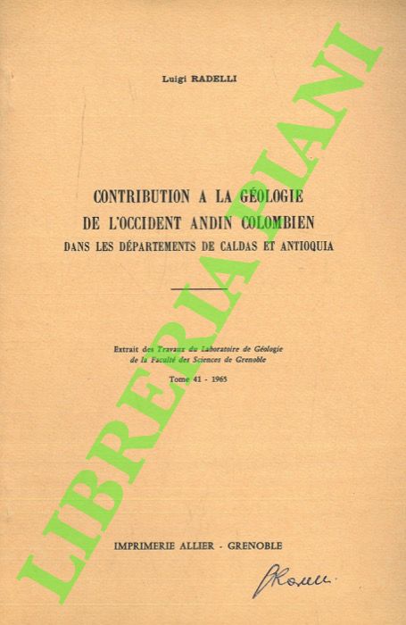RADELLI Luigi - - Contribution  la gologie de l'Occident andin colombien dans les dpartments de Caldas et Antioquia.