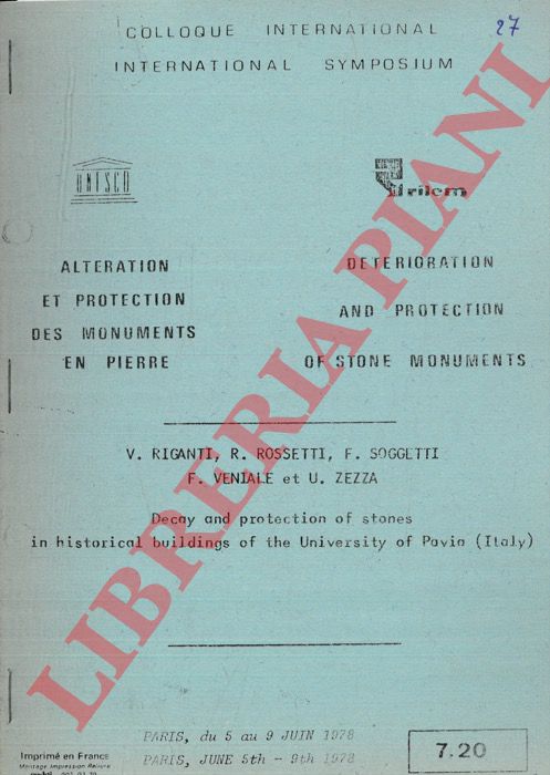 RIGANTI V. - ROSSETTI R. - SOGGETTI F. - VENIALE F. - ZEZZA U. - - Decay and Protection of Stones in Historical Buildings of the University of Pavia (Italy) .