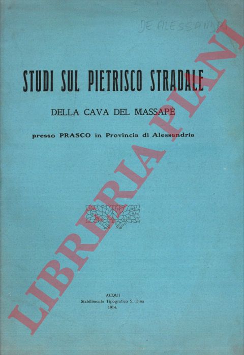 DE ALESSANDRI G. - - Studi sul pietrisco stradale della cava del Massap presso Prasco in Provincia di Alessandria.