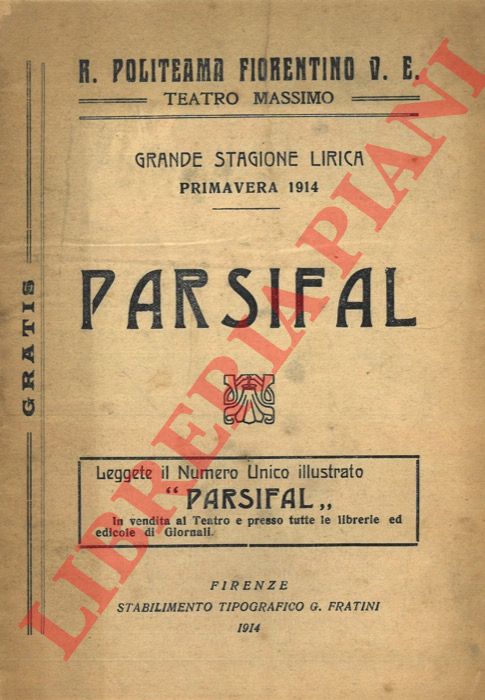 Politeama Fiorentino. Teatro Massimo - - Parsifal. Grande stagione lirica. Primavera 1914.
