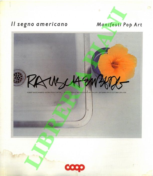 (MESSER Thomas M. - KUONI Carin) - - Il segno americano. Manifesti Pop Art.