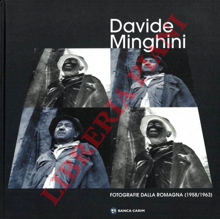 (MARONI Oriana - VALENTINI Giancarlo) - - Davide Minghini. Fotografie dalla Romagna (1958/1963) .