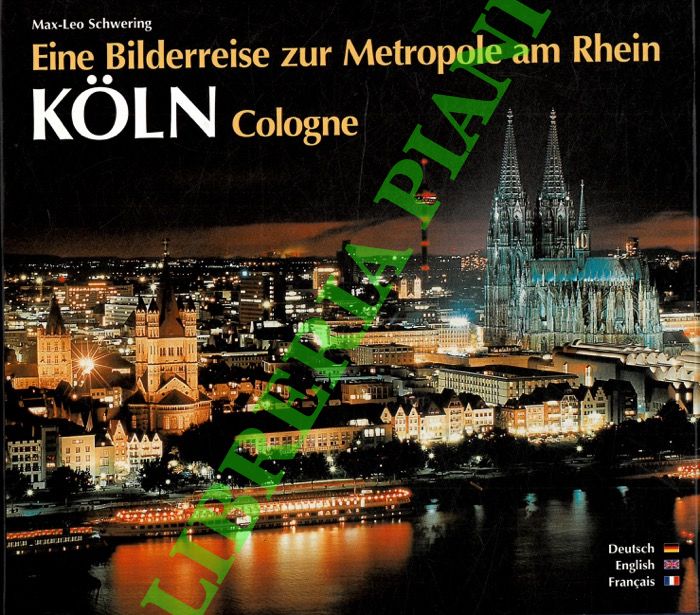 SCHWERING Max-Leo - - Koln/Cologne : Eine Bilderreise zur Metropole am Rhein.