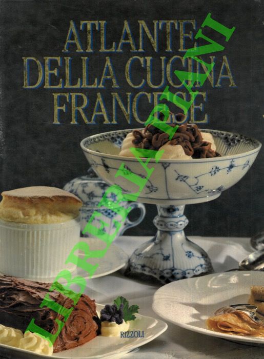 AA.VV. - - Atlante della cucina francese.