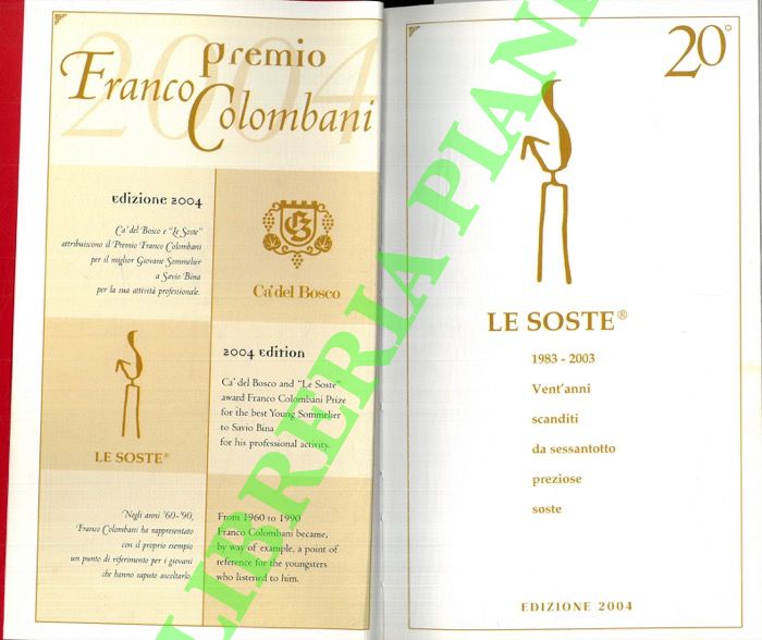 AA.VV. - - Le soste. 1983 - 2003. Vent'anni scanditi da sessantotto preziose soste. Il piacere del gusto.