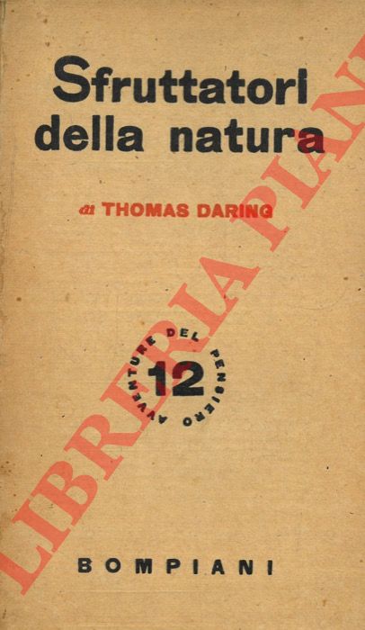 DARING Thomas - - Sfruttatori della  natura.