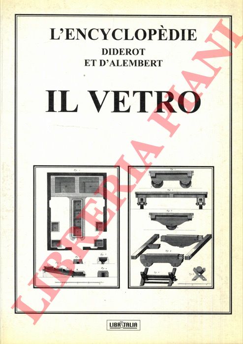 DIDEROT - D'ALEMBERT - - L'Encyclopdie. Il vetro.