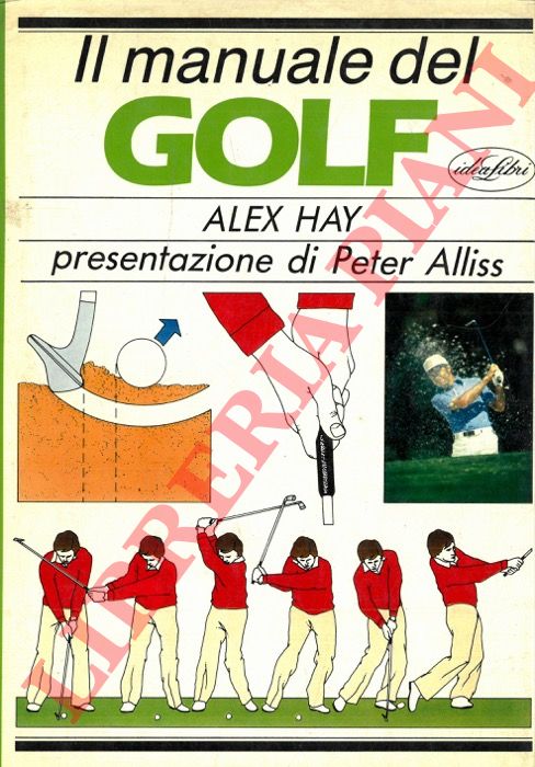 HAY Alex - - Il manuale del golf.