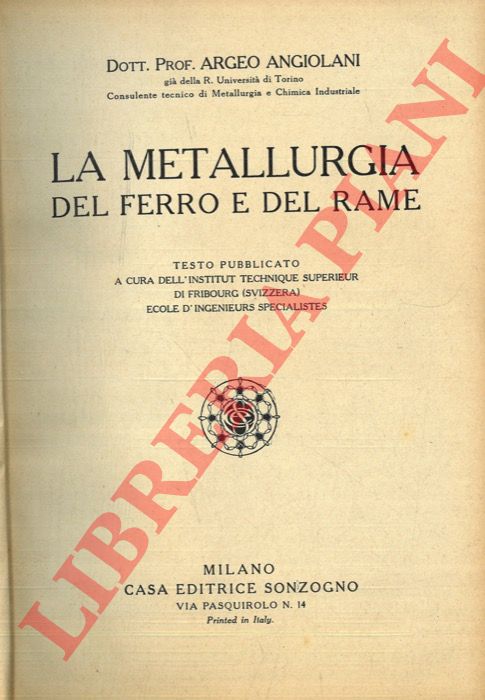 ANGIOLANI Argeo - - La metallurgia del ferro e del rame.