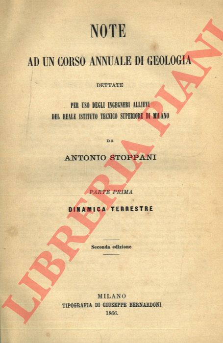 STOPPANI Antonio - - Note ad un corso annuale di geologia. Dinamica terrestre. Geologia stratigrafica. Geologia endografica. Seconda edizione.