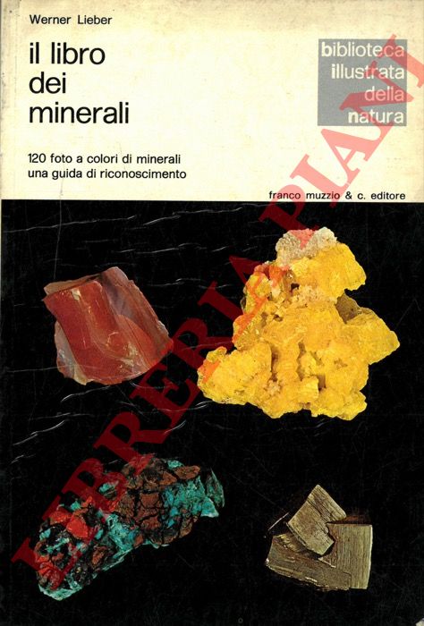 LIEBER Werner - - Il libro dei minerali.