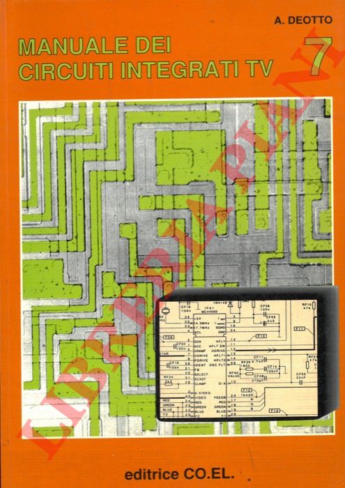 DEOTTO A(rgeo) - - Manuale dei circuiti integrati TV. Vol. 1/7