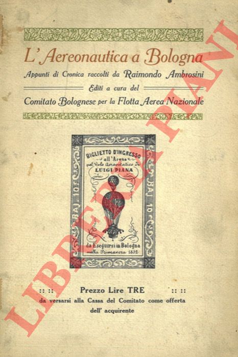 AMBROSINI Raimondo - - L'aeronautica a Bologna. Appunti di cronica.