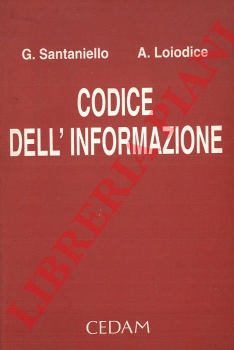 SANTANIELLO G. - LOIODICE A. - - Codice dell'informazione.