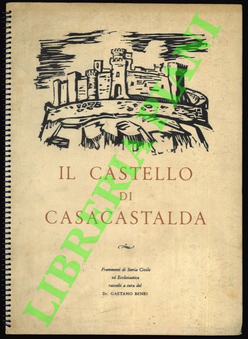 (BENSI Gaetano) - - Il Castello di Casacastalda.