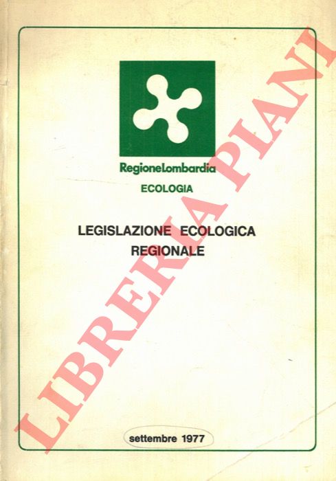 - - RegioneLombardia Ecologia. Legislazione ecologica regionale.
