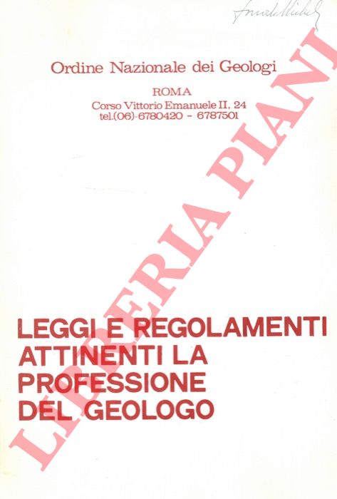 - - Leggi e regolamenti attinenti la professione del geologo.