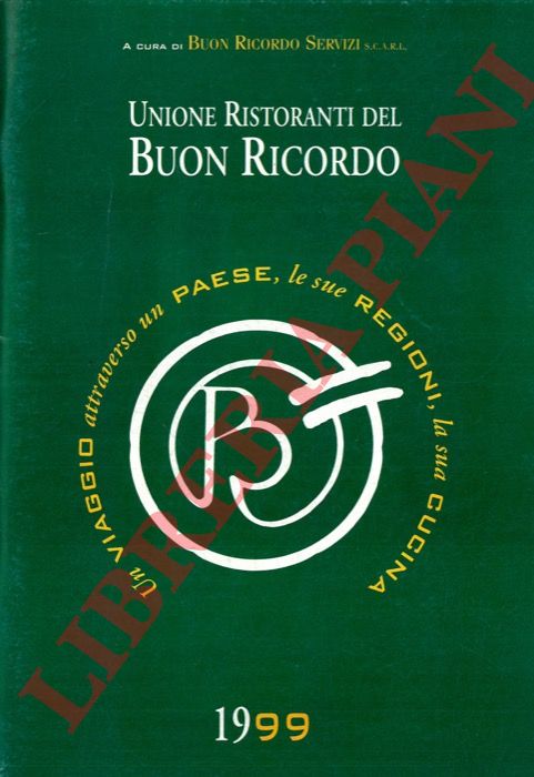 - - Unione Ristoranti del Buon Ricordo. 1999.