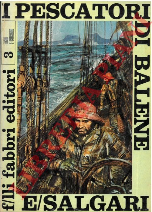 SALGARI Emilio - - I pescatori di balene.