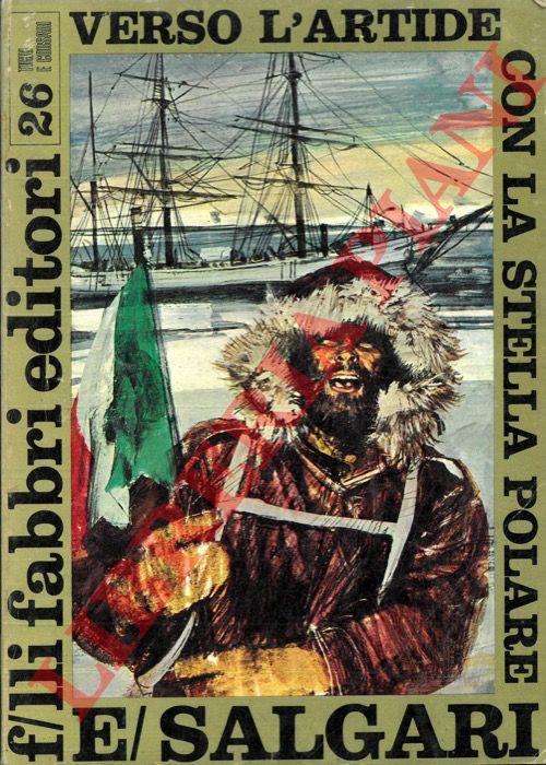 SALGARI Emilio - - Verso l'Artide con la Stella Polare.