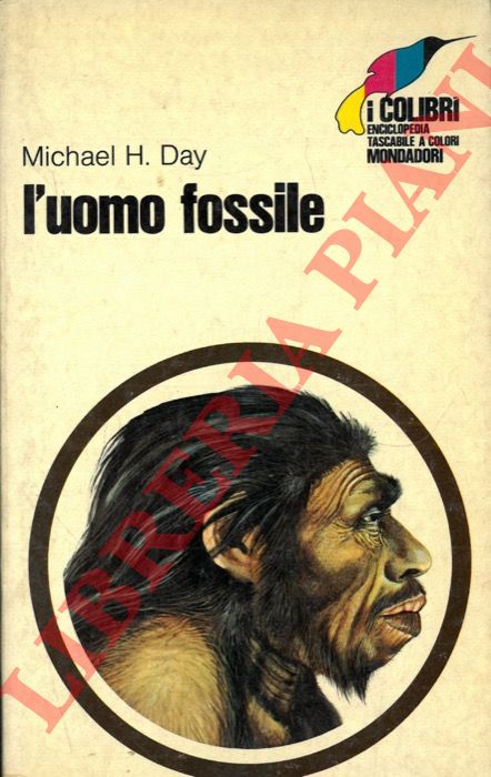 DAY Michael H. - - L'uomo fossile.